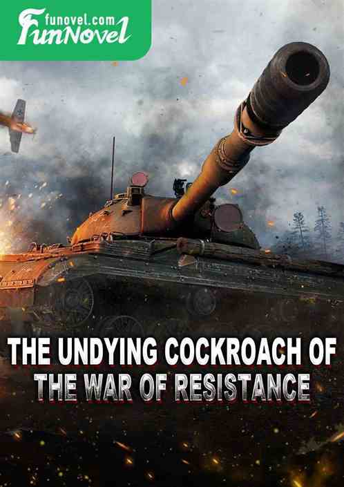 The Undying Cockroach of the War of Resistance