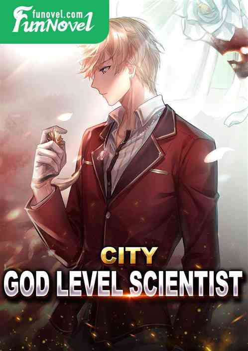 City God Level Scientist