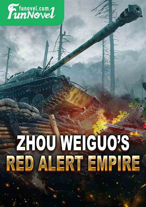 Zhou Weiguos Red Alert Empire