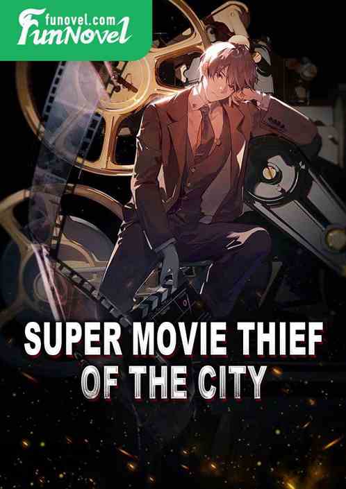 Super Movie Thief of the City