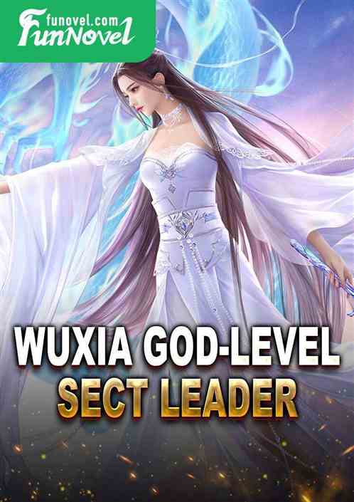 Wuxia God-level Sect Leader