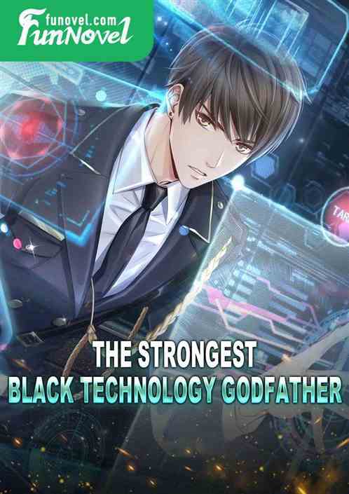 The Strongest Black Technology Godfather