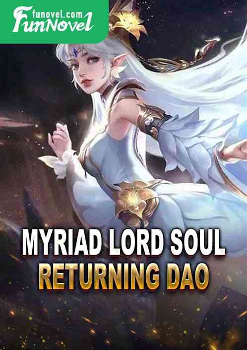 Myriad Lord Soul Returning Dao