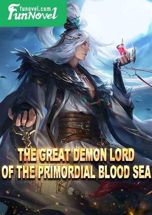 The Great Demon Lord of the Primordial Blood Sea