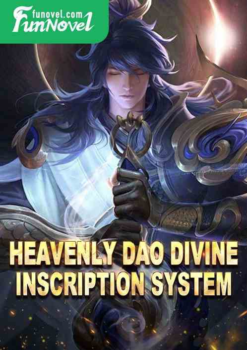 Heavenly Dao Divine Inscription System