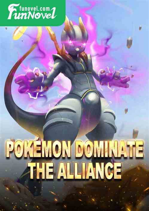 Pokmon Dominate the Alliance