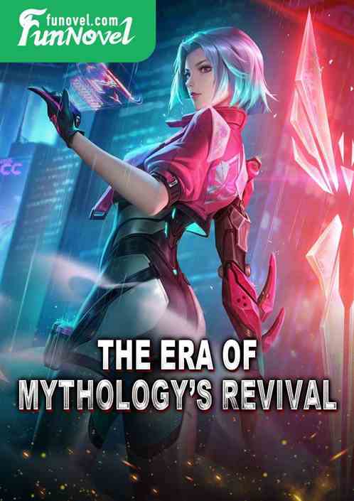 The Era of Mythologys Revival