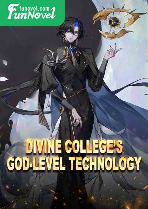 Divine Colleges God-level Technology