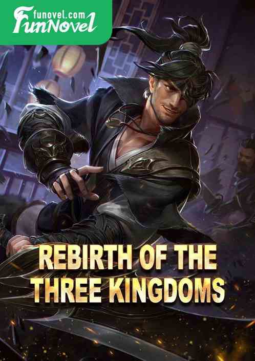 Rebirth of the Three Kingdoms