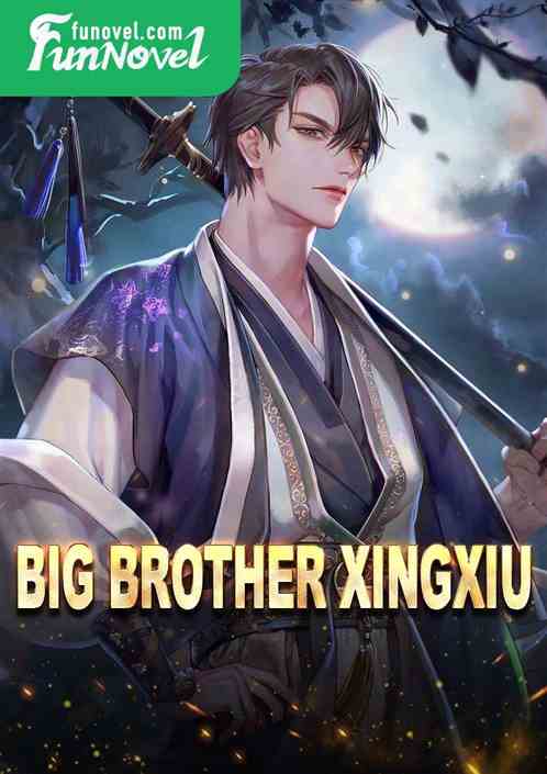 Big Brother Xingxiu