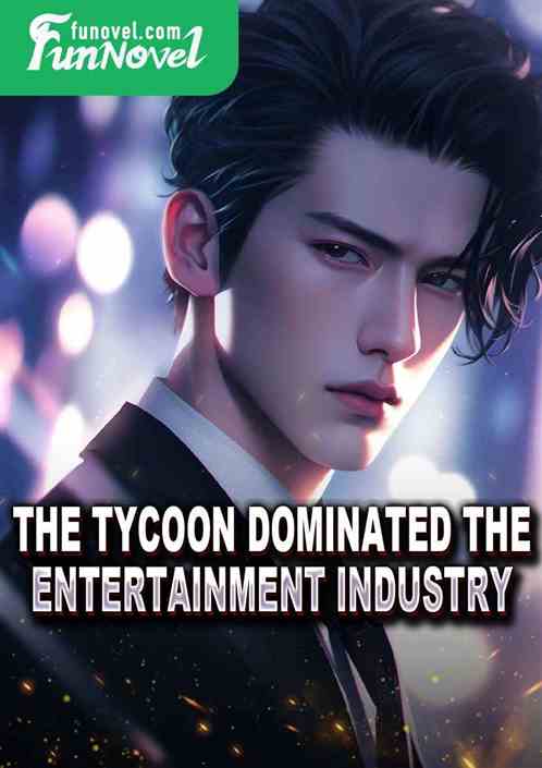 The tycoon dominated the entertainment industry