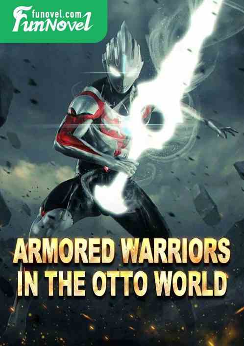 Armored Warriors in the Otto World