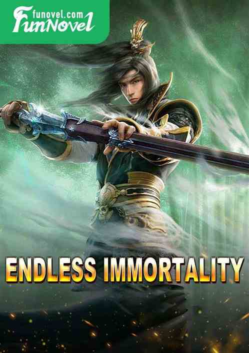 Endless Immortality