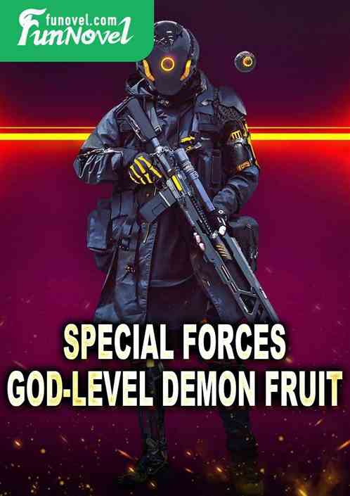 Special Forces God-level Demon Fruit