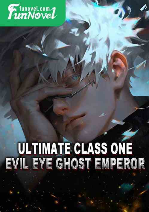 Ultimate Class One Evil Eye Ghost Emperor