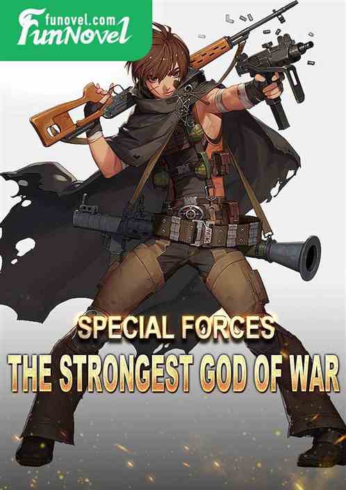 Special Forces: The Strongest God of War