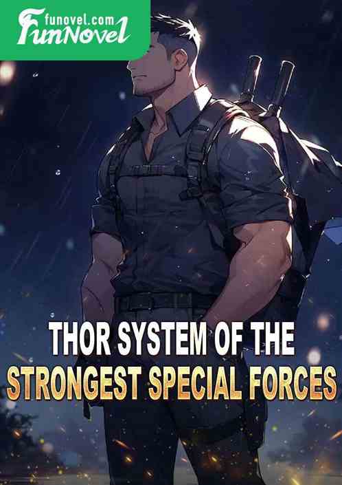 Thor System of the Strongest Special Forces