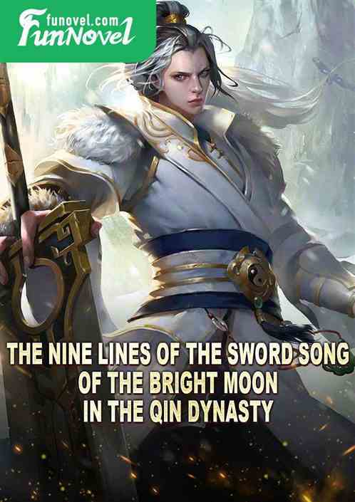 The nine lines of the sword song of the bright moon in the Qin Dynasty