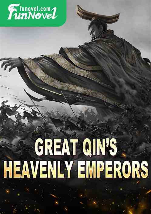 Great Qins Heavenly Emperors