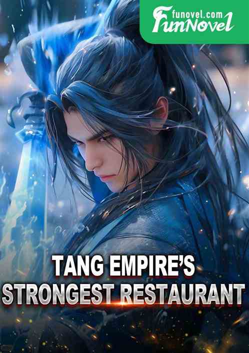 Tang Empire's Strongest Restaurant