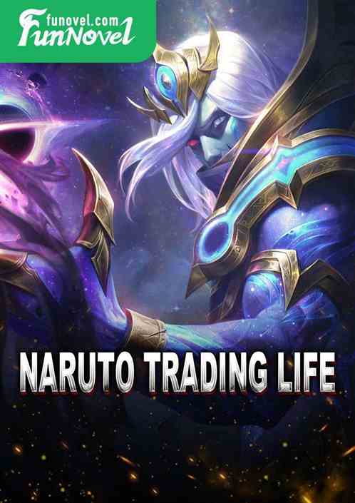 Naruto Trading Life