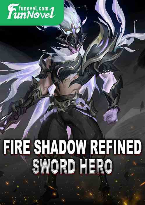 Fire Shadow Refined Sword Hero