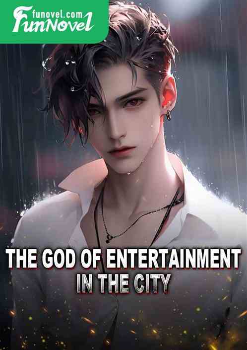 The God of Entertainment in the City