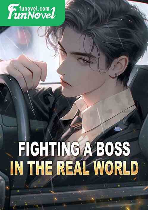 Fighting a Boss in the Real World