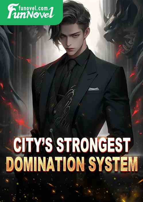 Citys Strongest Domination System