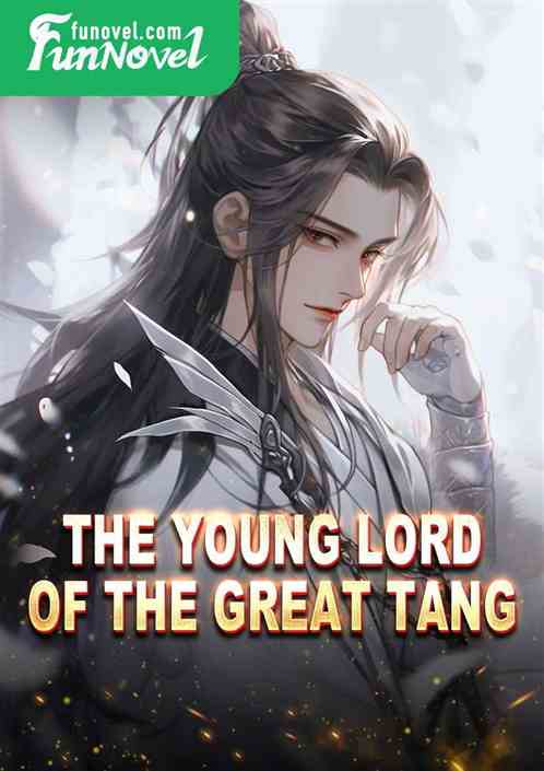 The Young Lord of the Great Tang
