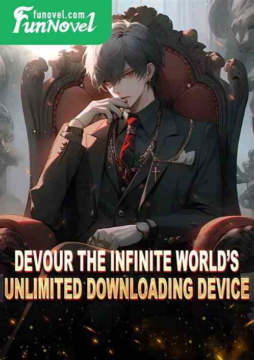Devour the Infinite Worlds Unlimited Downloading Device