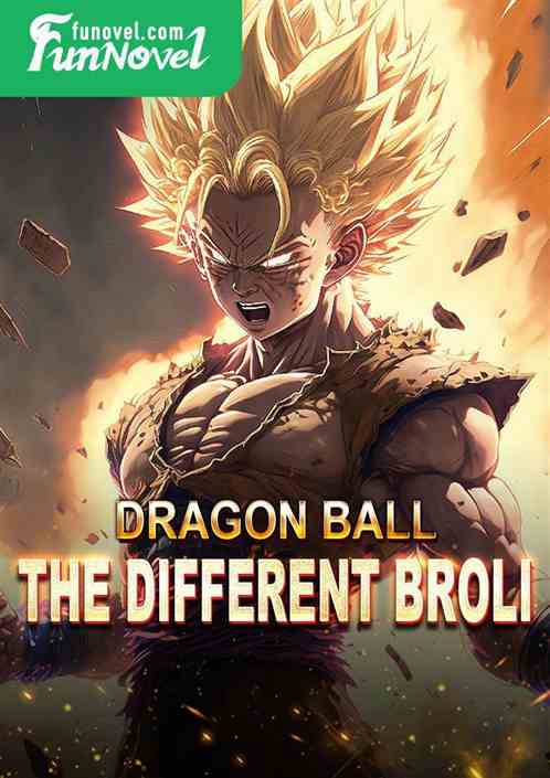 Dragon Ball: The Different Broli