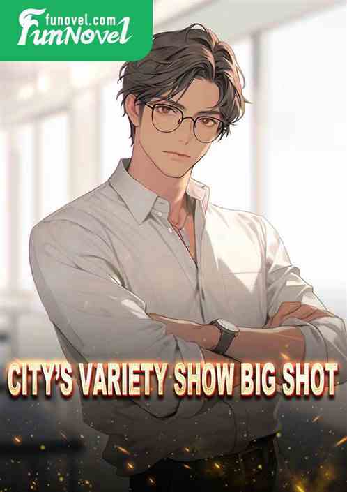 Citys variety show big shot