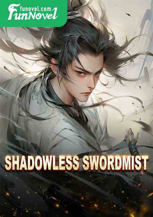 Shadowless Swordmist