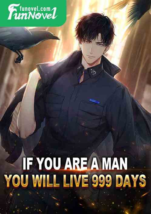 If you are a man, you will live 999 days