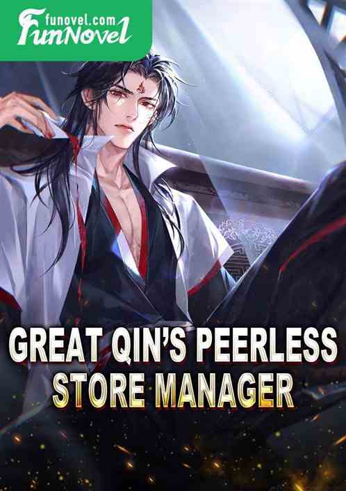 Great Qins Peerless Store Manager