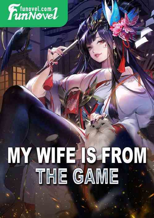 My wife is from the game