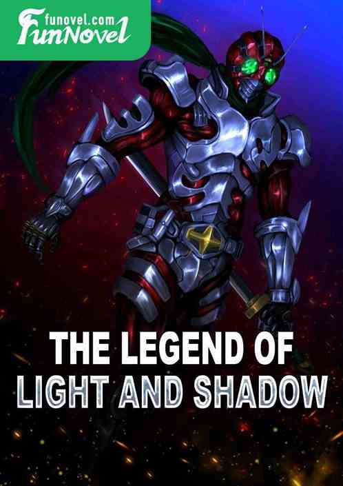 The Legend of Light and Shadow