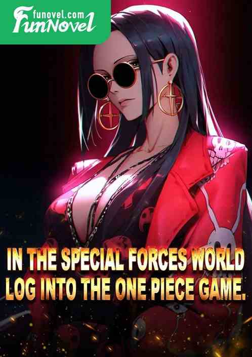 In the special forces world, log into the One Piece game.