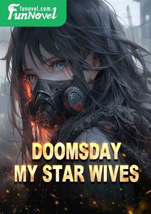 Doomsday, my star wives