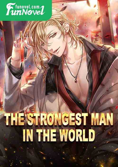 The Strongest Man in the World