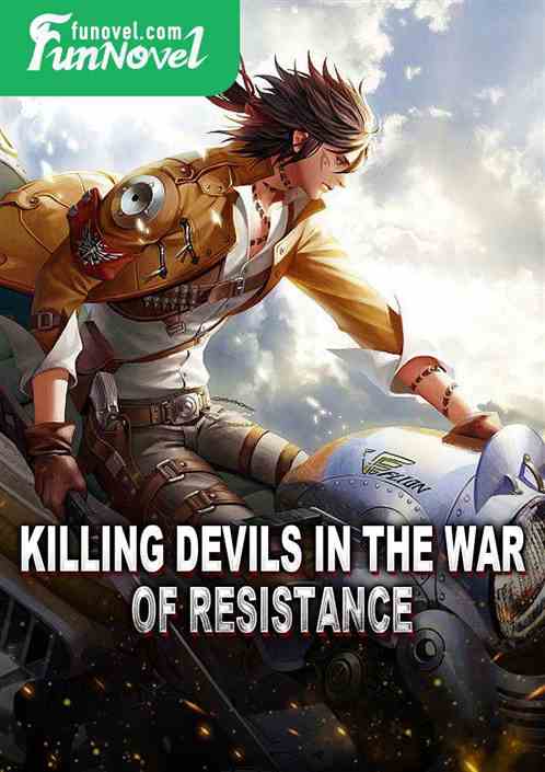 Killing Devils in the War of Resistance