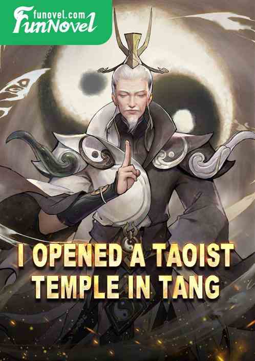 I opened a Taoist temple in Tang