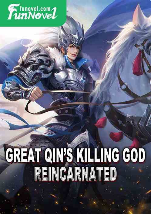 Great Qins Killing God Reincarnated