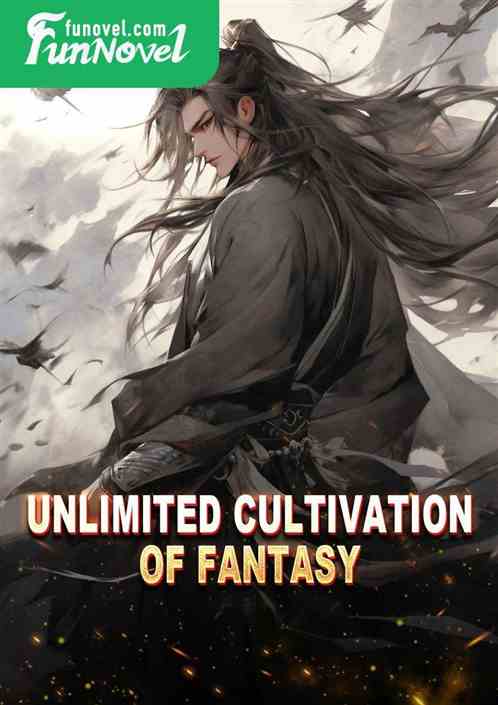 Unlimited Cultivation of Fantasy