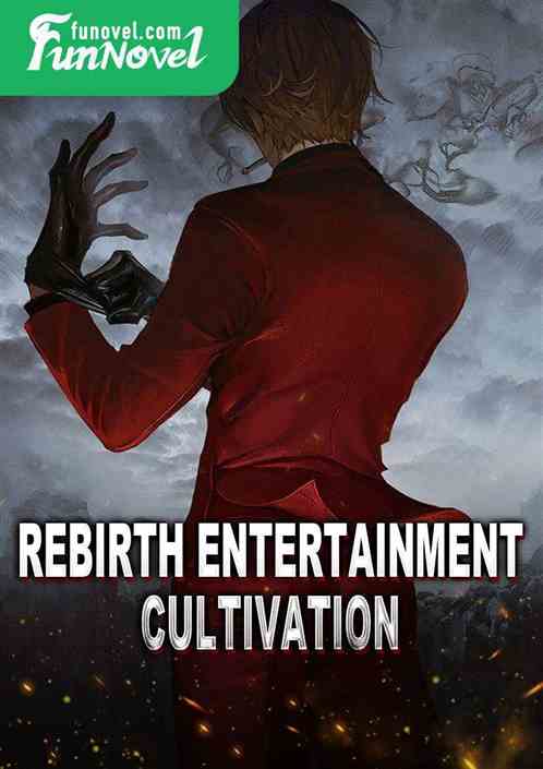 Rebirth Entertainment Cultivation