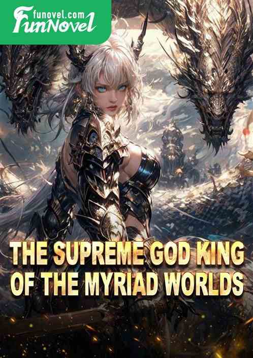 The Supreme God King of the Myriad Worlds