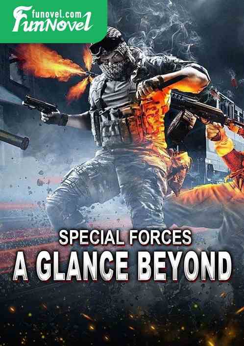 Special Forces: A Glance Beyond