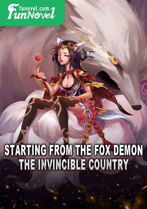 Starting from the fox demon, the invincible country