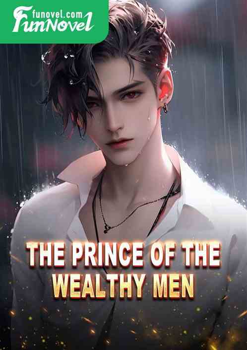 The Prince of the Wealthy Men